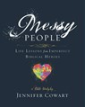 Messy People - Women's Bible Study Participant Workbook - Jennifer Cowart - 9781501863127