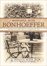 Mornings With Bonhoeffer - Donald K McKim - 9781501864810