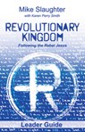 Revolutionary Kingdom Leader Guide - Mike Slaughter - 9781501887284