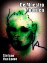 De Maestro Moorden - Stefaan Van Laere - 9781502253644