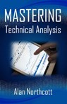 Mastering Technical Analysis - Alan Northcott - 9781502268143