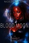 Blood Moon - Nicolas Wilson - 9781502276711