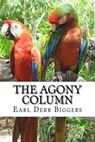 The Agony Column - BIGGERS,  Earl Derr - 9781502333346
