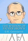 The Wisdom of Father Brown - CHESTERTON,  G. K. - 9781502356079
