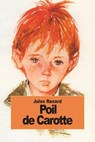 Poil de Carotte - Jules Renard - 9781502468642