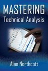 Mastering Technical Analysis - Alan Northcott - 9781502526106