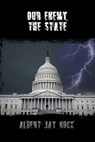 Our Enemy, the State - Albert Jay Nock - 9781502585639