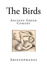 The Birds - Aristophanes - 9781502590862