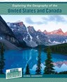 Exploring the Geography of the United States and Canada - Heather Smore - 9781502674357