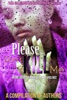 Please Don't Kill Me: An Anthology against Domestic Violence - Compilation of Authors - 9781502711045
