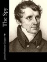 The Spy - James Fenimore Cooper - 9781502714527
