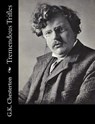 Tremendous Trifles - G. K. Chesterton - 9781502723185