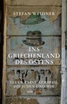 Ins Griechenland des Ostens: Die Ukraine, Lemberg, die Juden und wir - Stefan Weidner - 9781503087873