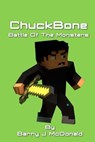ChuckBone Battle Of The Monsters - Barry J. McDonald - 9781503130456