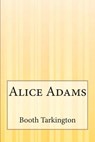 Alice Adams - Booth Tarkington - 9781503136939