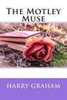The Motley Muse - GRAHAM,  Harry - 9781503145115