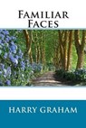 Familiar Faces - GRAHAM,  Harry - 9781503145634