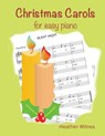 Christmas Carols for Easy Piano - Heather Milnes - 9781503282896
