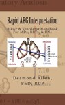 Rapid ABG Interpretation: BiPAP & Ventilator Handbook For MDs, RRTs, & RNs - Desmond Paul Allen - 9781503304895