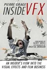 Inside VFX: An Insider's View Into The Visual Effects And Film Business - Scott Ross - 9781503349247