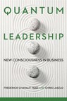 Quantum Leadership - Frederick Chavalit Tsao ; Chris Laszlo - 9781503600331
