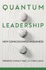 Quantum Leadership - Frederick Chavalit Tsao ; Chris Laszlo - 9781503600331