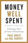 Money Well Spent - Paul Brest ; Hal Harvey - 9781503602618