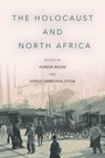 The Holocaust and North Africa - Aomar Boum ; Sarah Abrevaya Stein - 9781503607057