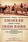 The Chinese and the Iron Road - Gordon H. Chang ; Shelley Fisher Fishkin - 9781503609242
