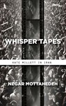 Whisper Tapes - Negar Mottahedeh - 9781503609860