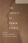 The Subject of Human Rights - Danielle Celermajer ; Alexandre Lefebvre - 9781503613195