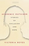 Reyes, V: Academic Outsider - Victoria Reyes - 9781503632998