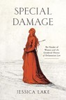 Special Damage: The Slander of Women and the Gendered History of Defamation Law - Jessica Lake - 9781503635258