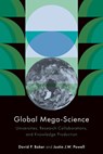 Global Mega-Science - David P. Baker ; Justin J.W. Powell - 9781503637894