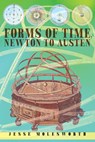 Forms of Time, Newton to Austen - Jesse Molesworth - 9781503643567