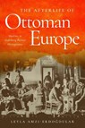 The Afterlife of Ottoman Europe - Leyla Amzi-Erdogdular - 9781503645899
