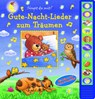 Gute-Nacht-Lieder zum Träumen - Vorlese-Pappbilderbuch mit 10 Melodien für Kinder ab 3 Jahren -  - 9781503739406