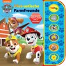 PAW Patrol - Pfot-astische Farmfreunde - Soundbuch mit Fühlleiste und 6 Geräuschen für Kinder ab 3 Jahren -  - 9781503761773