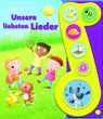 Unsere liebsten Lieder - Liederbuch mit Sound - Pappbilderbuch mit 6 Melodien - Phoenix International Publications Germany GmbH - 9781503768833