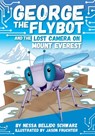George the Flybot and the Lost Camera on Mount Everest - Jason Fruchter - 9781503772250