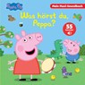Peppa Pig - Was hörst du, Peppa? - Mein Maxi-Soundbuch - 55 Sounds - Peppa Wutz - Phoenix International Publications Germany GmbH - 9781503773790