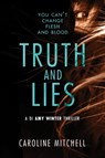 Truth and Lies - Caroline Mitchell - 9781503903142