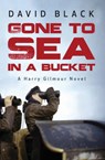 Gone to Sea in a Bucket - David Black - 9781503947498