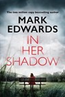 In Her Shadow - Mark Edwards - 9781503948082