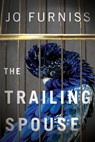 The Trailing Spouse - Jo Furniss - 9781503949218