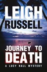 Journey to Death - Leigh Russell - 9781503951921