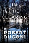 In the Clearing - Robert Dugoni - 9781503953574