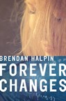 Forever Changes - Brendan Halpin - 9781504006415