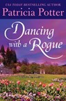 Dancing with a Rogue - Patricia Potter - 9781504006477