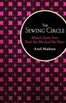 The Sewing Circle - Axel Madsen - 9781504008525